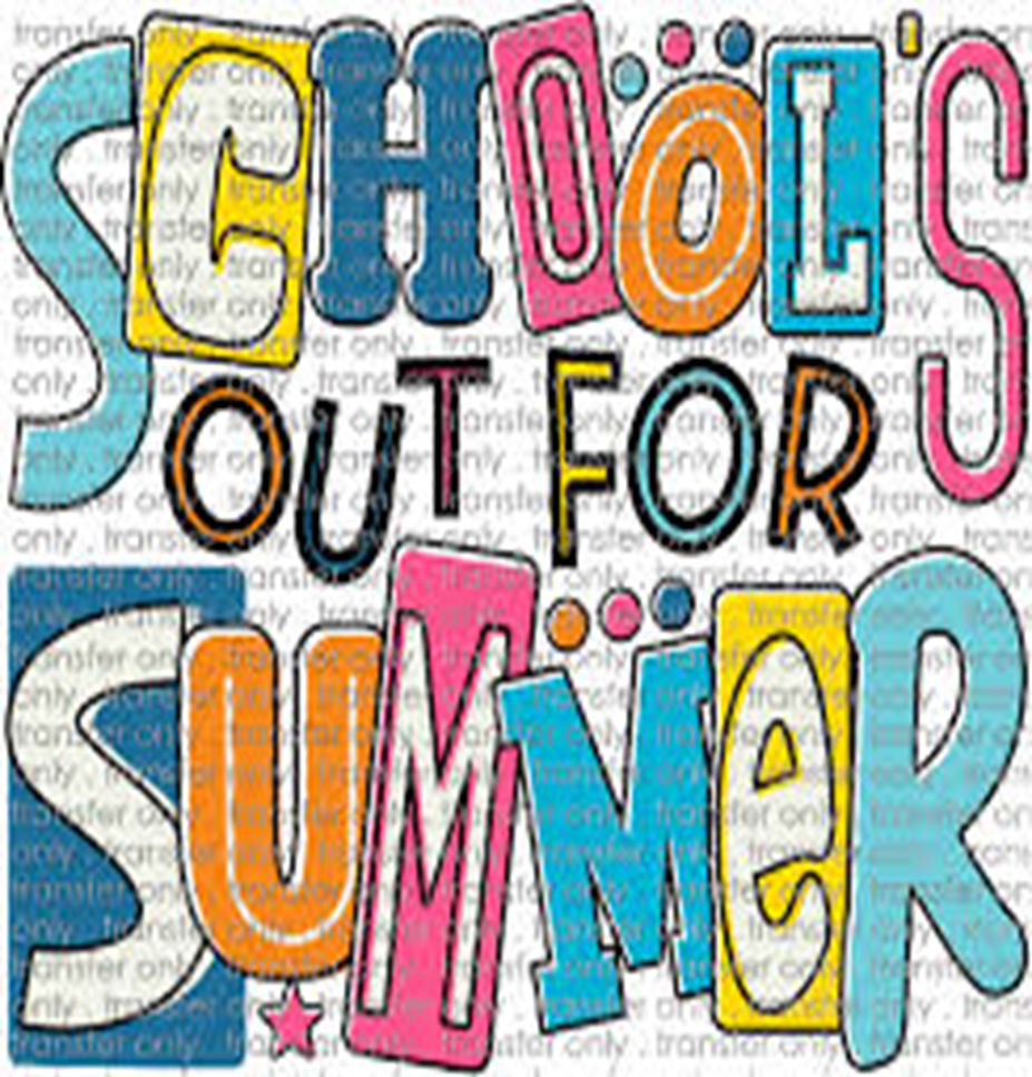 Colorful text graphic with various bright patterns and fonts that reads "School's Out for Summer." The letters are in blue, yellow, pink, and orange, creating a lively, celebratory vibe perfect for kicking off the summer.